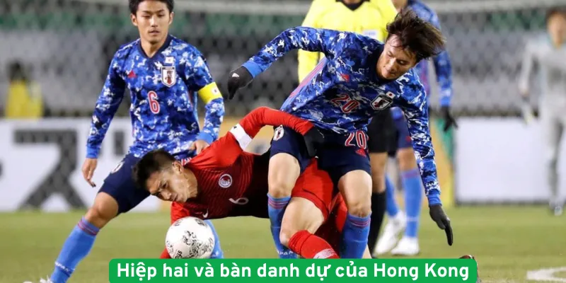 Hiệp hai và bàn danh dự của Hong Kong