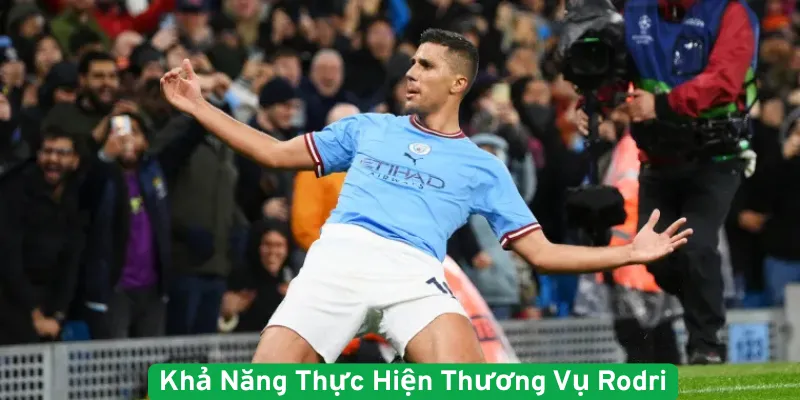 Khả năng thực hiện thương vụ Rodrigo