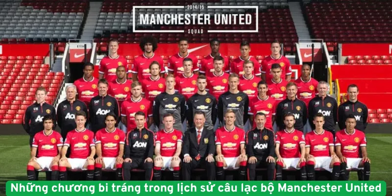 Những chương bi tráng trong lịch sử câu lạc bộ Manchester United